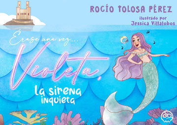 Érase una vez... Violeta, la sirena inquieta, de | portada del libro