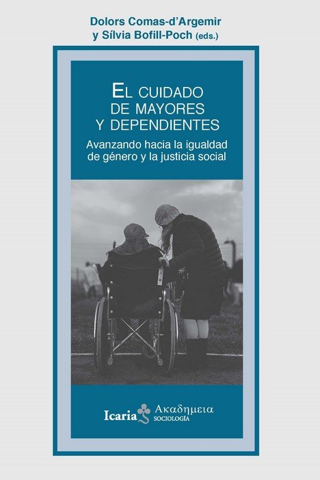 CUIDADO DE LOS MAYORES Y DEPENDIENTES, EL, de COMAS D´ARGEMIR, DOLORS | portada del libro