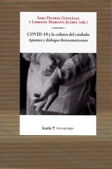 COVID-19 y la cultura del cuidado, de SARA HUERTA GONZALEZ | portada del libro