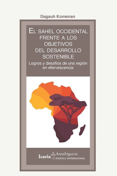 SAHEL OCCIDENTAL FRENTE A LOS OBJETIVOS DEL DESARROLLO SOSTENIBLE, EL, de KOMENAN, DAGAUH | portada del libro