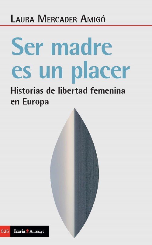 Ser madre es un placer, de LAURA MERCADER AMIGO | portada del libro