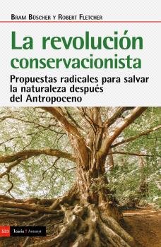 La revolución consrvacionista, de BRAM BUSCHER#ROBERT FLETCHER | portada del libro