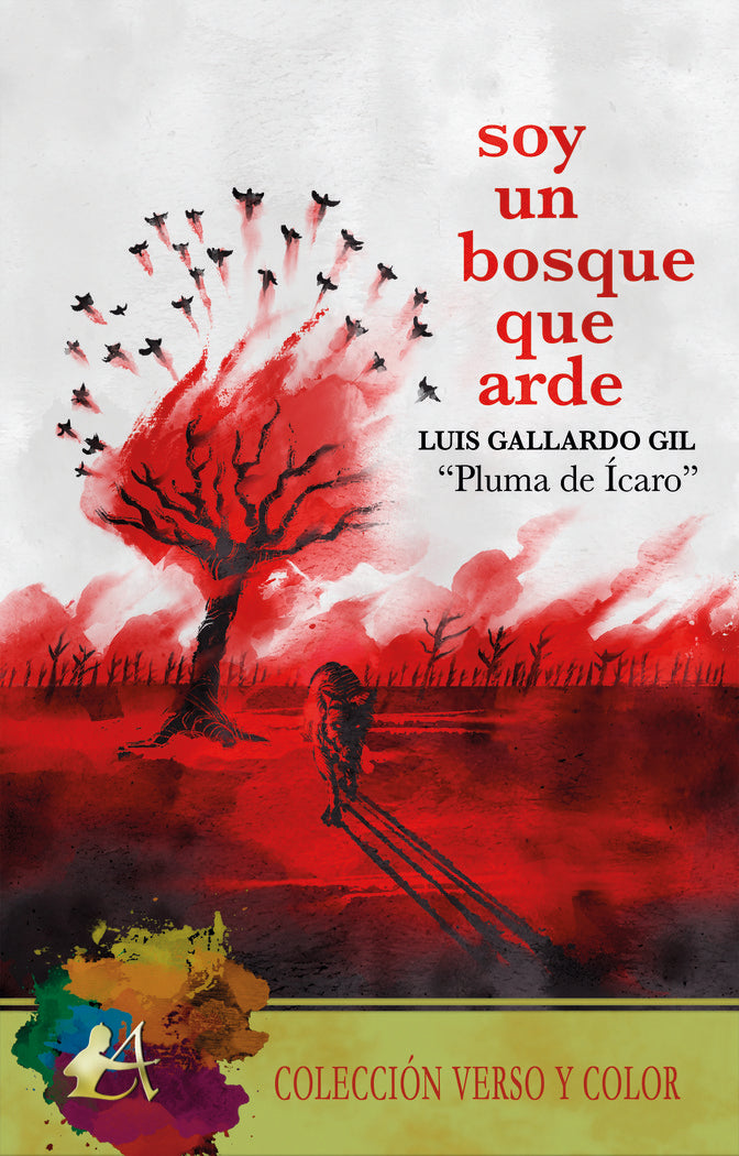 Soy un bosque que arde, de Gallardo Gil, Luis | portada del libro