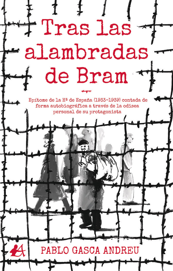 Tras las alambradas de Bram, de Gasca Andreu, Pablo | portada del libro