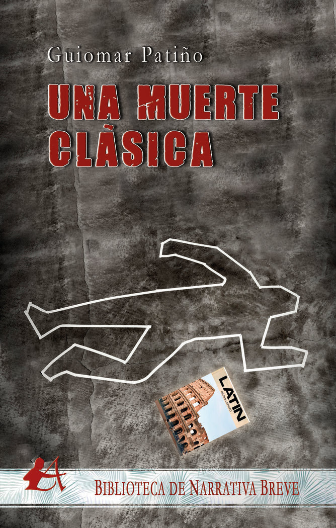 Una muerte clásica, de Patiño, Guiomar | portada del libro