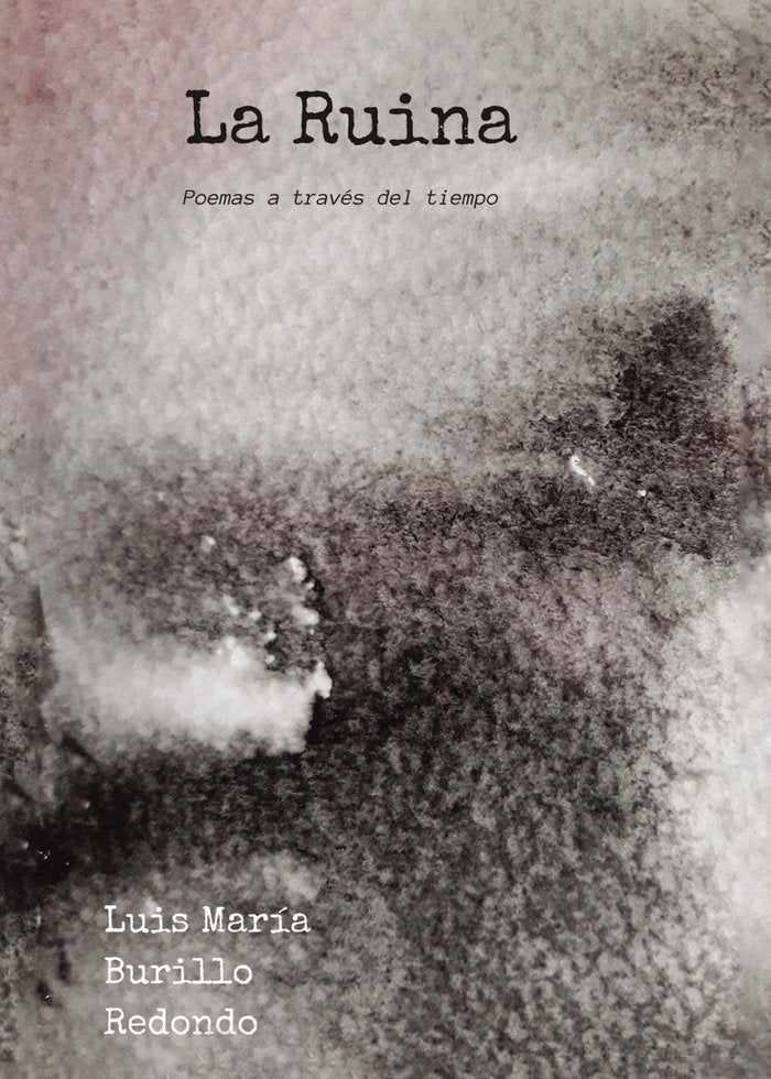 La ruina, de Burillo Redondo, Luis María | portada del libro
