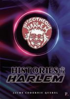HISTORIES DE LA HARLEM, de JAUME CODORNIU QUEROL | portada del libro