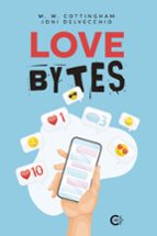 LOVE BYTES, de W.N. COTTINGHAMJONI DELVECCHIO | portada del libro