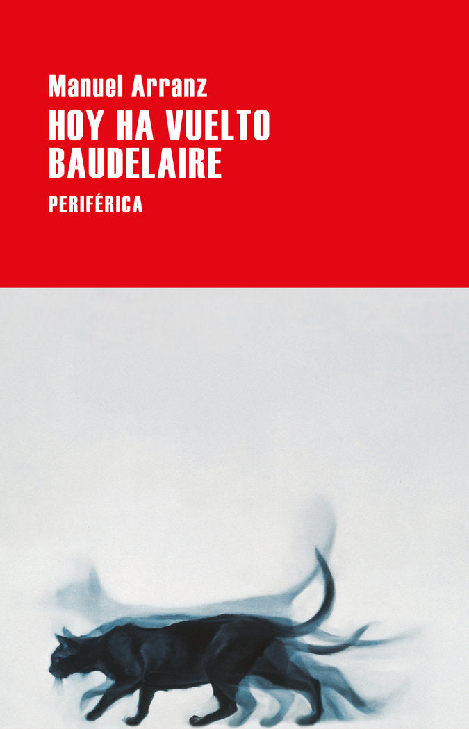 HOY HA VUELTO BAUDELAIRE, de ARRANZ, MANUEL | portada del libro