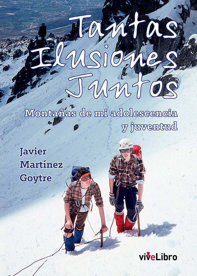 Tantas ilusiones juntos, de MARTINEZ GOYTRE, JAVIER | portada del libro