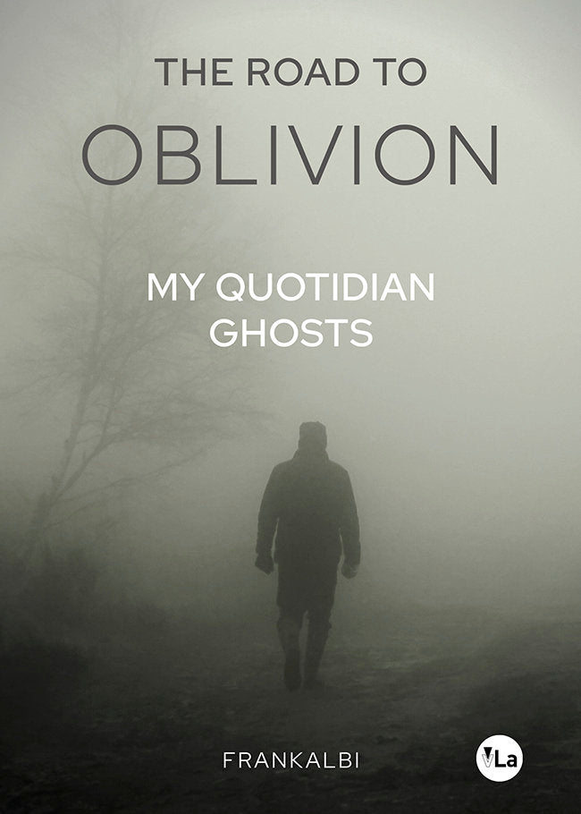 The Road to Oblivion (My Quotidian Ghosts), de ALBIAC SAMPER, FRANCISCO | portada del libro
