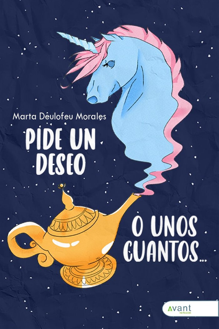 PIDE UN DESEO O UNOS CUANTOS MÁS, de Deulofeu Morales, Marta | portada del libro
