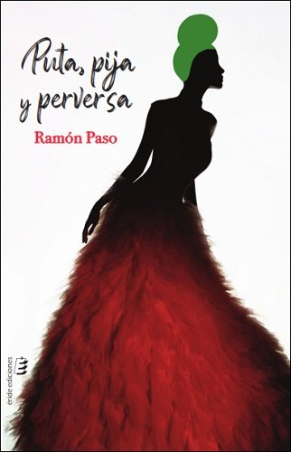 PUTA, PIJA Y PERVERSA, de PASO, RAMON | portada del libro