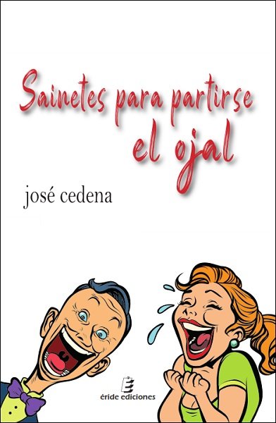SAINETES PARA PARTIRSE EL OJAL, de CEDENA, JOSE | portada del libro