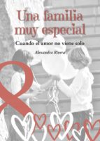 Una familia muy especial, de ALEXANDRA RIVERA | portada del libro
