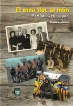 EL MEU LLOC AL MON, de RAMON MAJO LLUCH | portada del libro