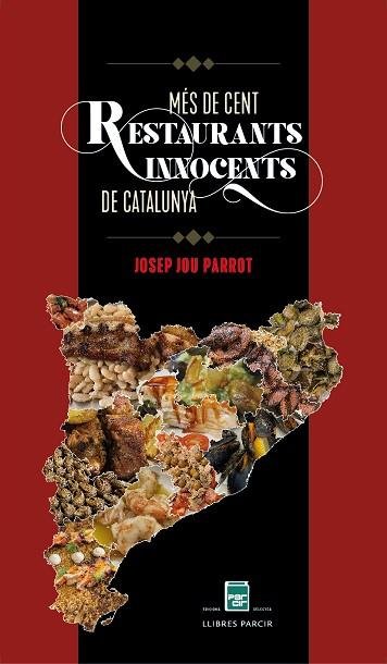 MES DE CENT RESTAURANTS INNOCENTS DE CATALUNYA, de JOU PARROT, JOSEP | portada del libro