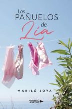 Los Pañuelos de Lía, de MARILO JOYA | portada del libro