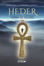 HEDER. TIERRA DE OLVIDO, de EDUARDO CHAVARRIA MUÑOZ | portada del libro