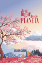 En un lugar de este planeta, de ALEXANDRA CARRION G. | portada del libro