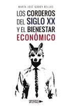 Los corderos del siglo XX y el bienestar económico, de MARIA JOSE GODOY BELLAS | portada del libro