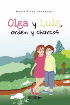 Olga y Luis, orden y charcos, de MARIA PLAZA FERNANDEZ | portada del libro