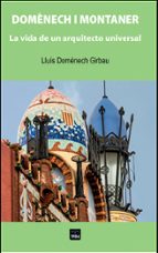 DOMÈNECH Y MONTANER, de LLUIS DOMENECH GIRBAU | portada del libro