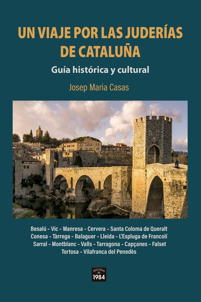 UN VIAJE POR LAS JUDERIAS DE CATALUÑA, de CASAS, JOSEP MARIA | portada del libro