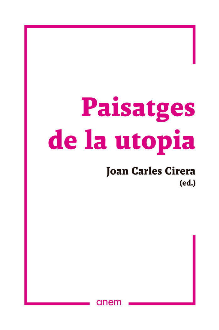 PAISATGES DE L'UTOPIA, de AUTORES, VARIOS | portada del libro
