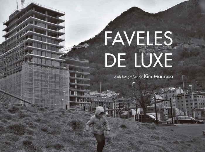 FAVELES DE LUXE, de MANRESA, KIM | portada del libro