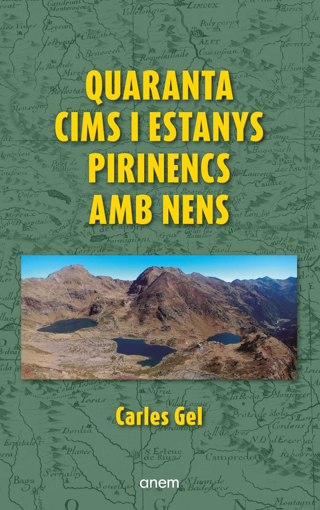 Quaranta cims i estanys pirinencs amb nens, de GEL, CARLES | portada del libro