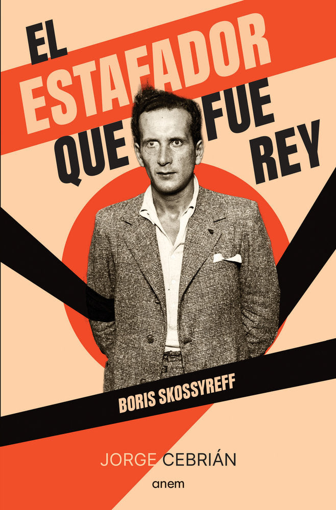 EL ESTAFADOR QUE FUE REY, de CEBRIAN, JORGE | portada del libro