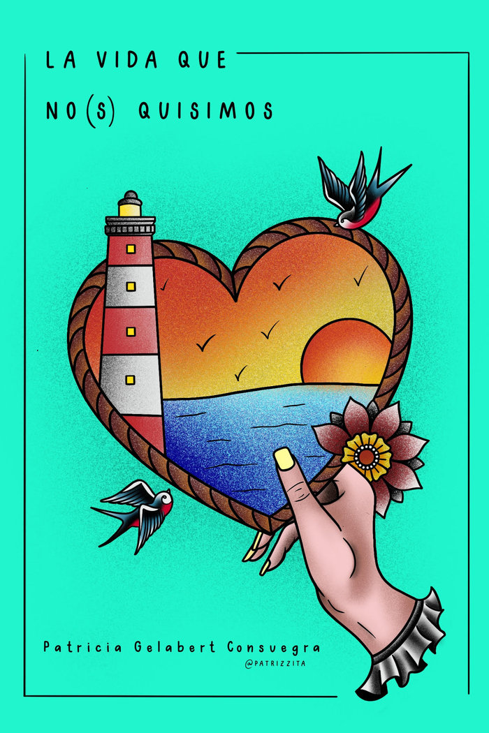 La vida que no(s) quisimos, de Gelabert, Patricia | portada del libro