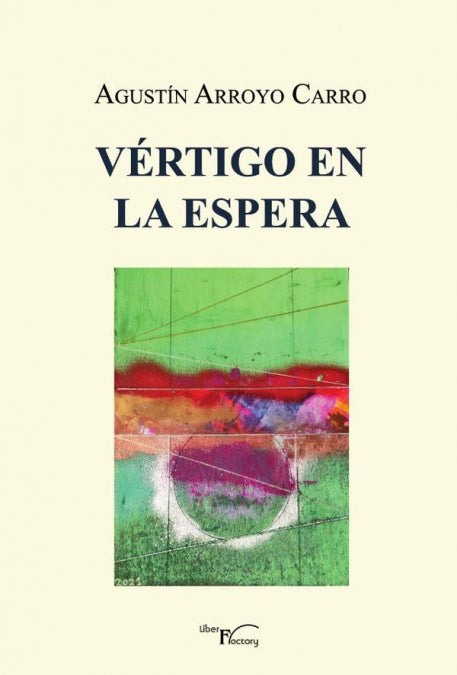 VERTIGO EN LA ESPERA, de ARROYO CARRO, AGUSTIN | portada del libro
