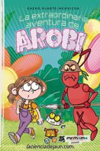 La extraordinaria aventura de Arobi, de ENEKO HUARTE MENDICOA | portada del libro