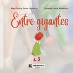 Entre gigantes, de ANA MARIA GROS GARRETAVANESA GROS GARRETA | portada del libro