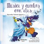 Música y cuentos con alas, de MERCEDES CABANES AGUIRRE | portada del libro