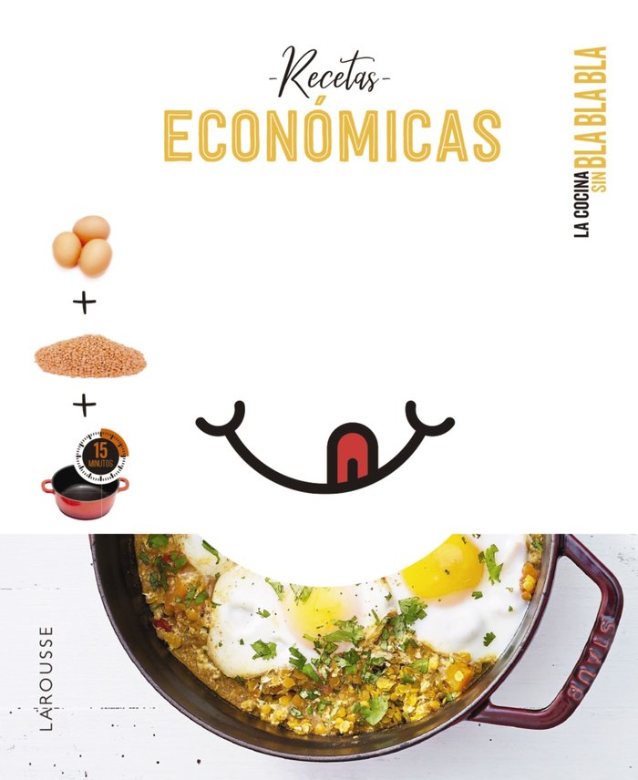 COCINA SIN BLA BLA BLA RECETAS ECONOMICAS, de EDITIONS LAROUSSE | portada del libro