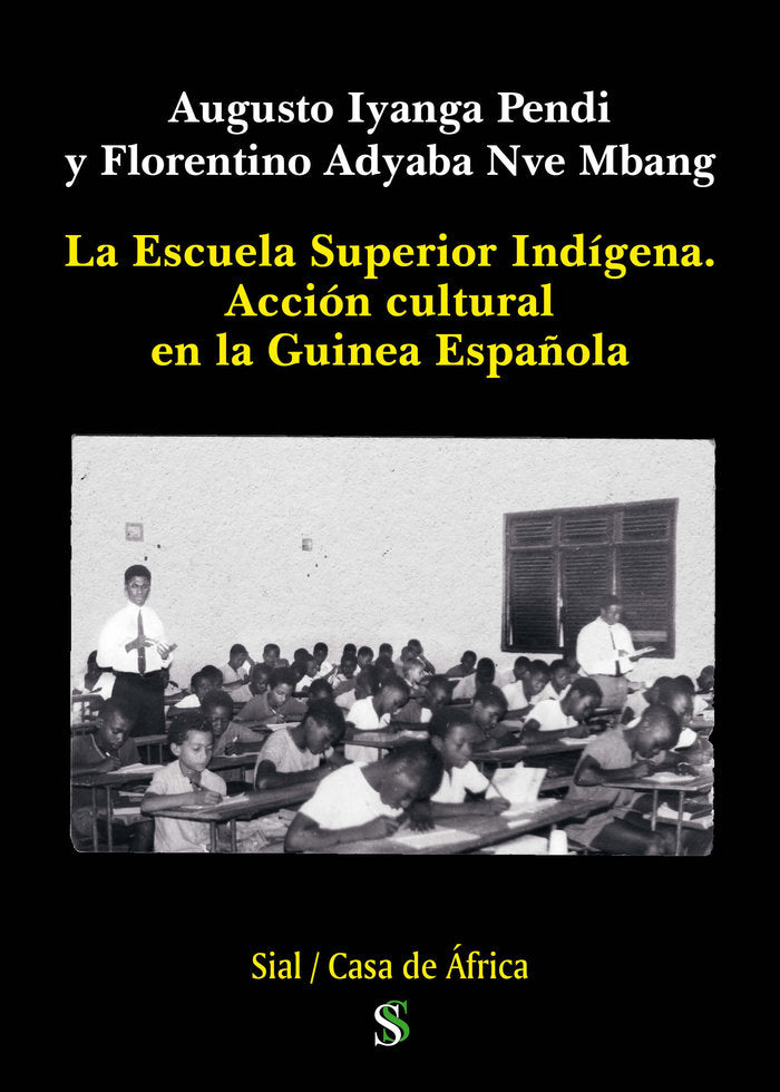 LA ESCUELA SUPERIOR INDÍGENA., de Iyanga Pendi, Augusto | portada del libro