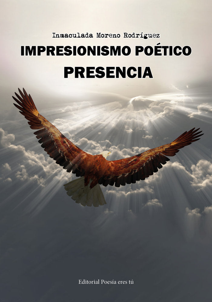 IMPRESIONISMO POÉTICO: PRESENCIA, de Moreno Rodríguez, Inmaculada | portada del libro