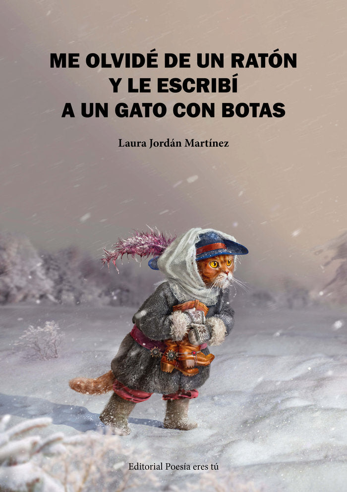 ME OLVIDÉ DE UN RATÓN Y LE ESCRIBÍ A UN GATO CON BOTAS, de Jordán Martínez, Laura | portada del libro