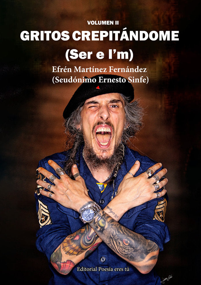 GRITOS CREPITÁNDOME (Ser e I?m ). VOLUMEN II, de Martínez Fernández, Efrén | portada del libro
