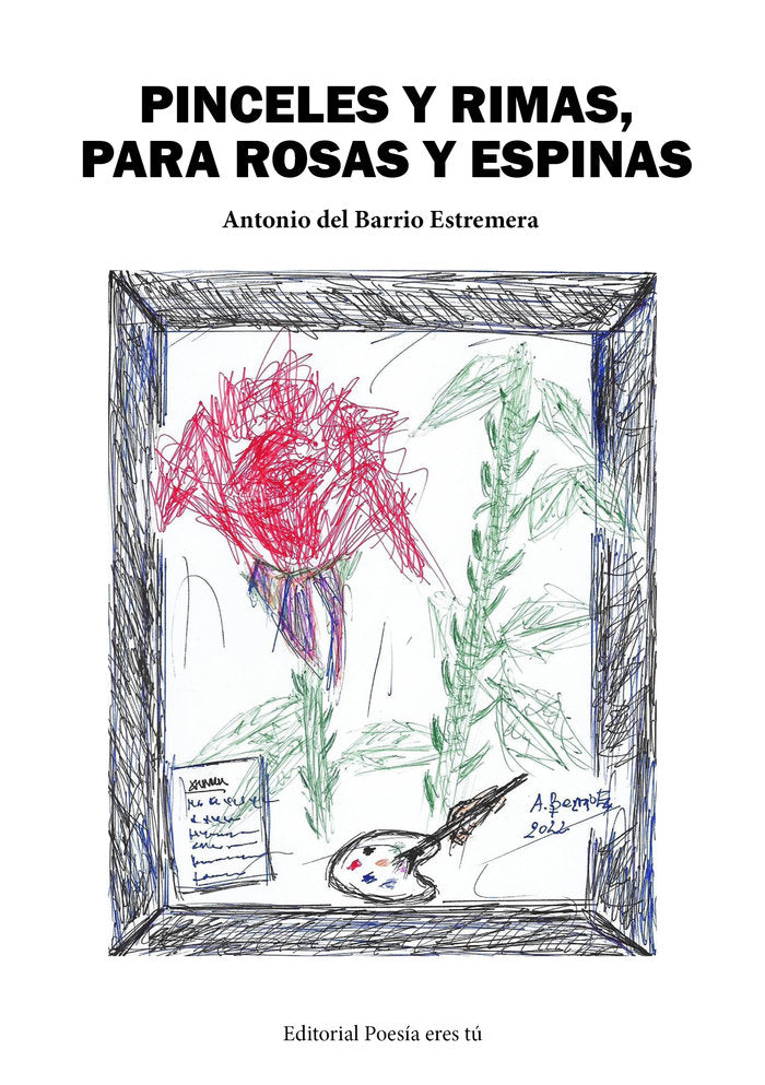 PINCELES Y RIMAS, PARA ROSAS Y ESPINAS, de del Barrio Estremera | portada del libro