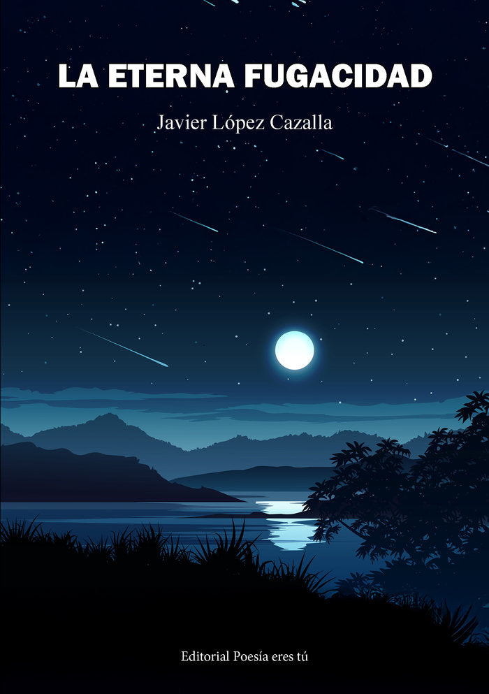 LA ETERNA FUGACIDAD, de López Cazalla, Javier | portada del libro