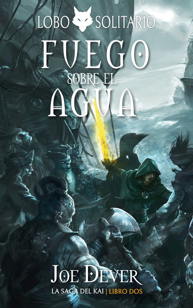 LOBO SOLITARIO 2 FUEGO SOBRE EL AGUA, de JOE DEVER | portada del libro