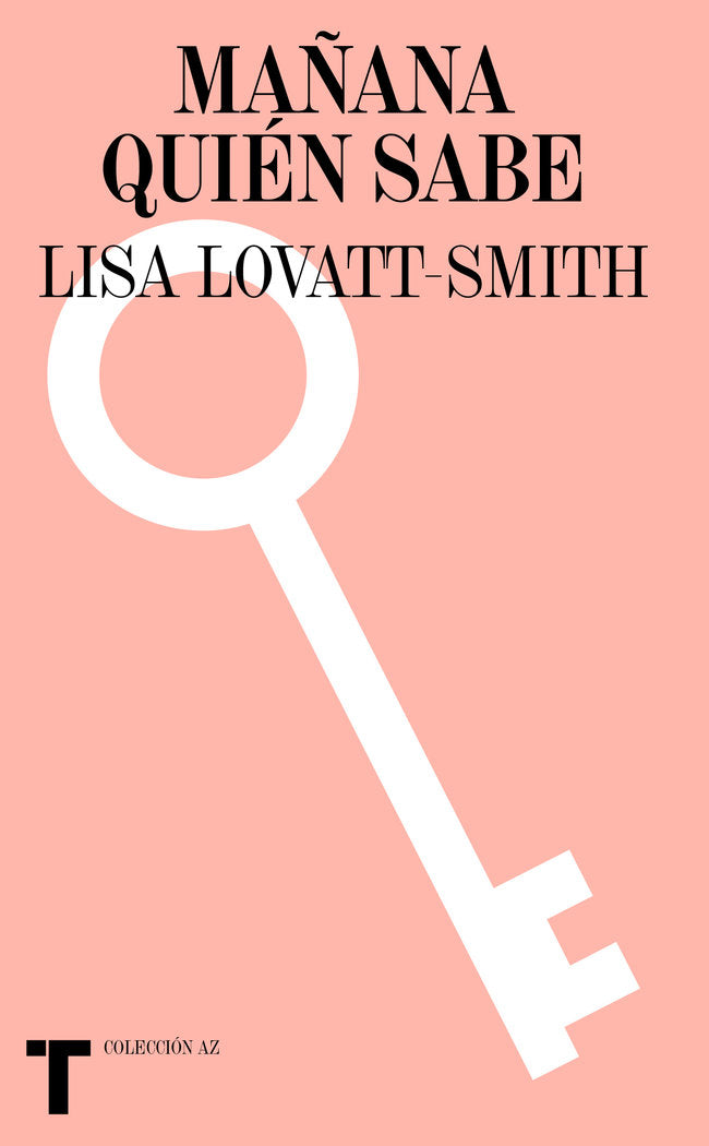 MAÑANA QUIEN SABE, de LISA LOVATT-SMITH | portada del libro