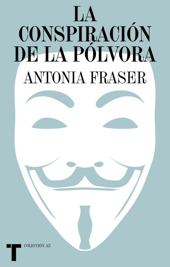 LA CONSPIRACION DE LA POLVORA, de FRASER, ANTONIA | portada del libro