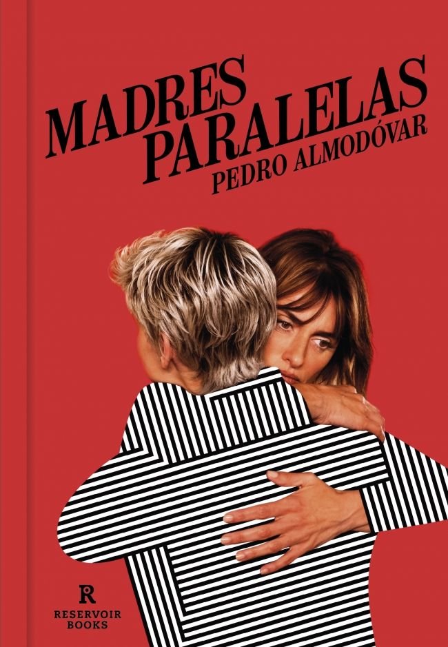 MADRES PARALELAS, de ALMODOVAR, PEDRO | portada del libro