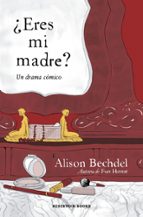 ¿Eres mi madre?, de Alison Bechdel | portada del libro