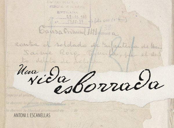 Una vida esborrada, de J. ESCANELLAS, ANTONI | portada del libro